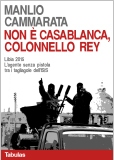 NON E' CASABLANCA, COLONNELLO REY